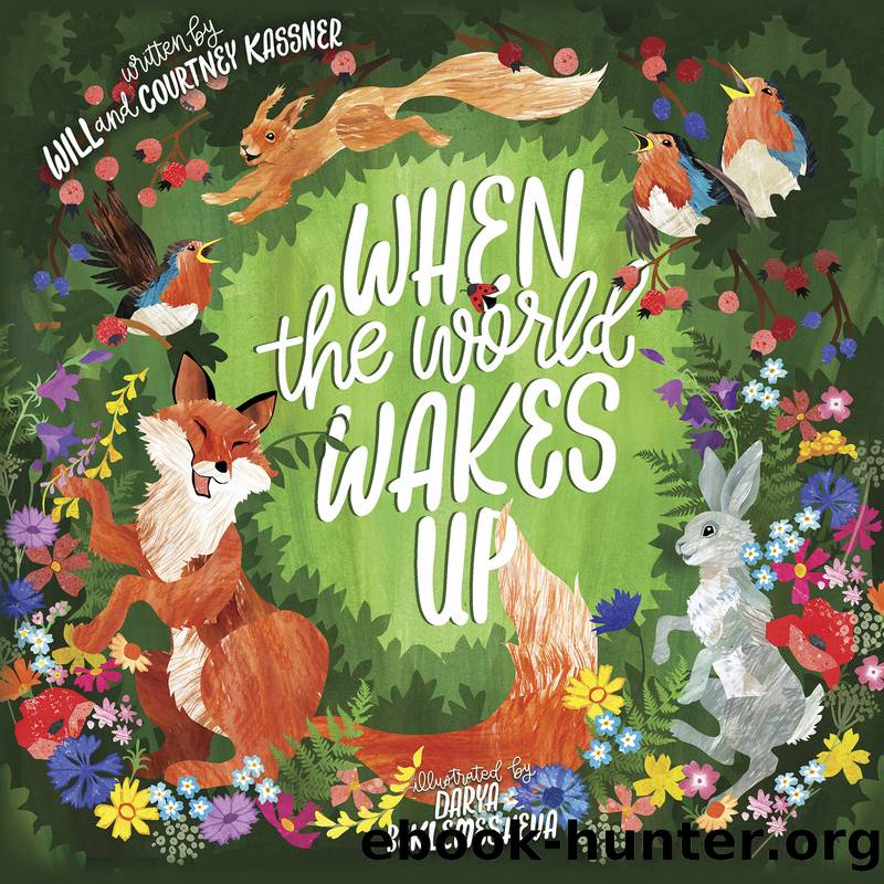 When the World Wakes Up by Will Kassner & Courtney Kassner & Darya Beklemesheva