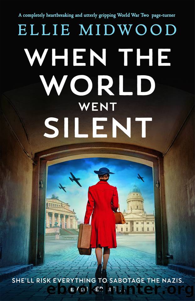 When the World Went Silent: A completely heartbreaking and utterly gripping World War Two page-turner by Ellie Midwood