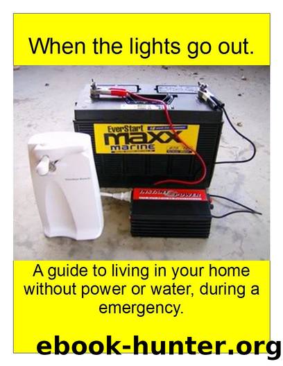 When the lights go out!: A guide to living in your home without power or water, during a emergency. by Dana G