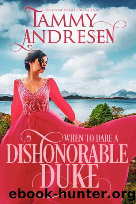 When to Dare an Dishonorable Duke: Regency Romance (Romancing the Rake Book 7) by Tammy Andresen