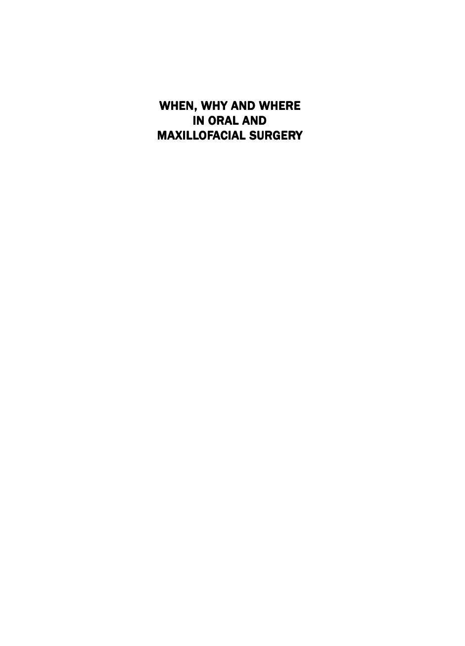 When, Why and Where in Oral and Maxillofacial Surgery- Part II by Jaypee Brothers; 1st edition (28 May 2012)