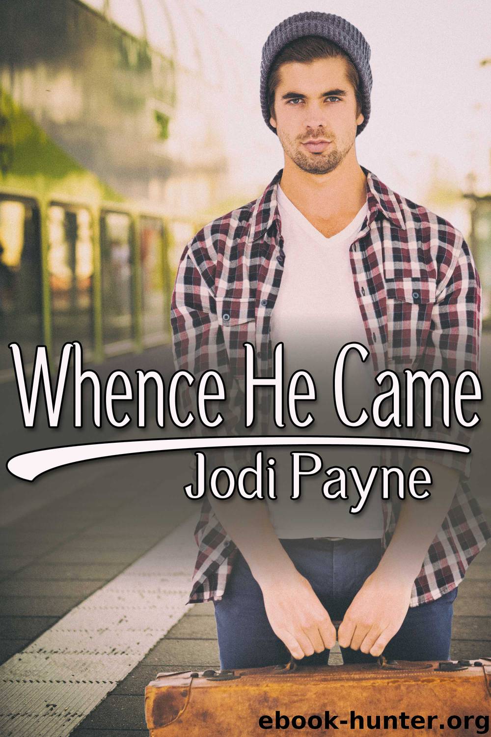 Whence He Came by Payne Jodi;
