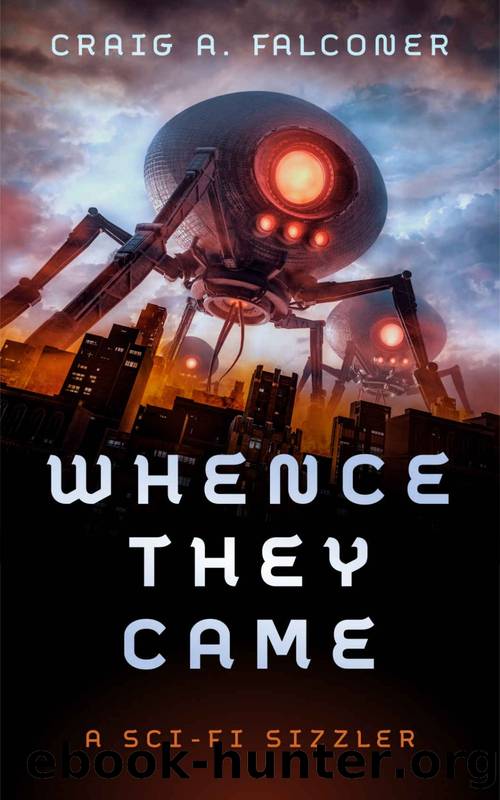 Whence They Came by Craig A Falconer