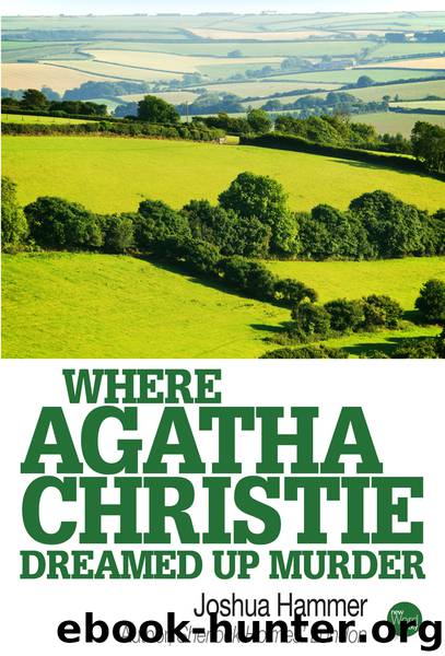Where Agatha Christie Dreamed Up Murder by Joshua Hammer