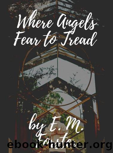 Where Angels Fear to Tread by E.M. Forster