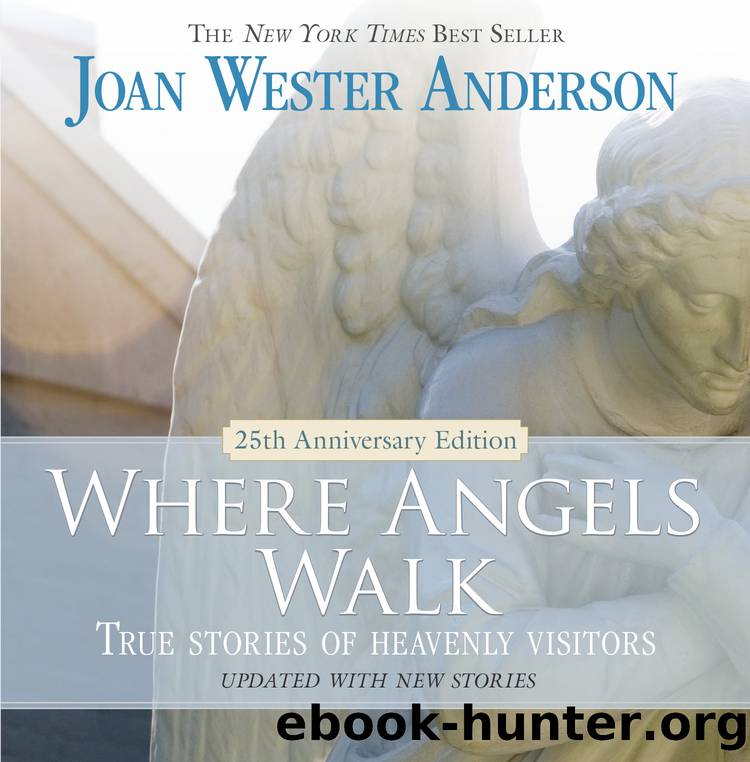 Where Angels Walk (25th Anniversary Edition) by Joan Wester Anderson