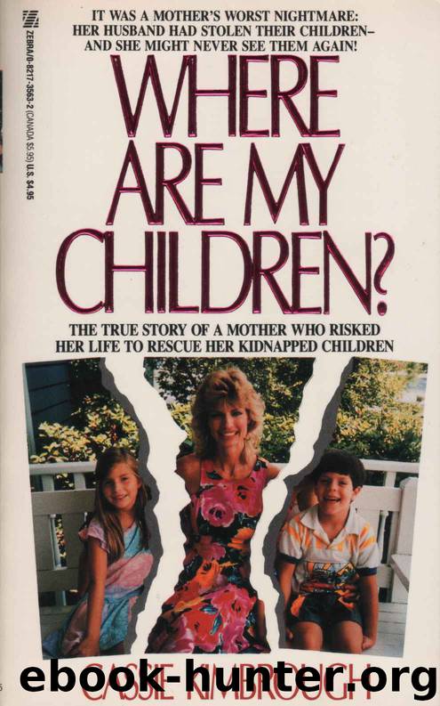 Where Are My Children? The True Story of a Mother Who Risked Her Life to Rescue Her Kidnapped Children by Cassie Kimbrough