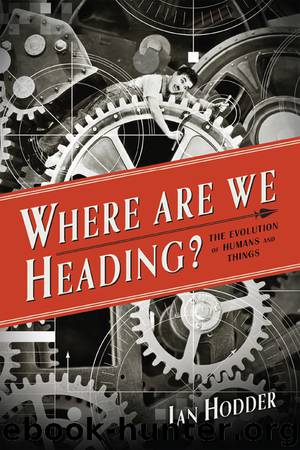 Where Are We Heading? by Ian Hodder