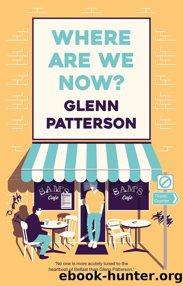 Where Are We Now by Glenn Patterson