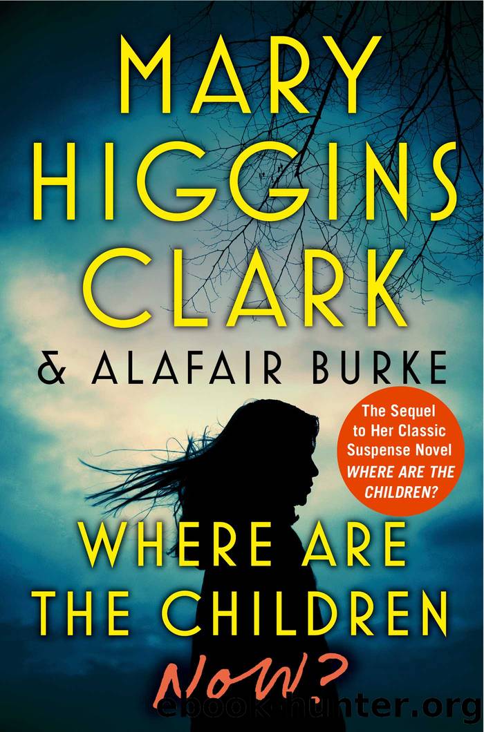 Where Are the Children Now? by Clark Mary Higgins & Burke Alafair