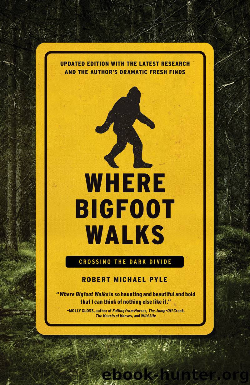 Where Bigfoot Walks by Robert Michael Pyle
