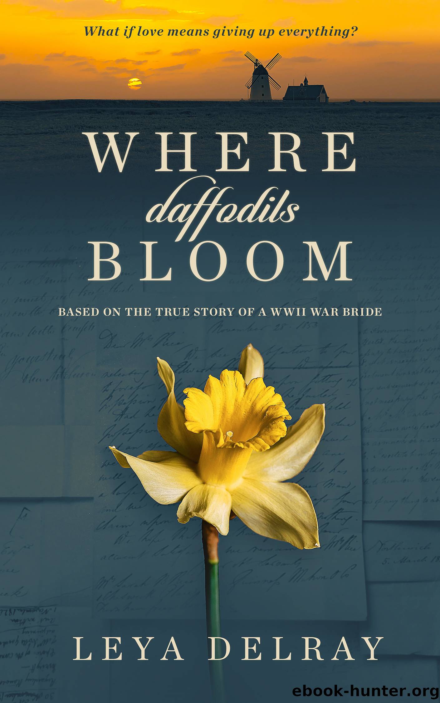 Where Daffodils Bloom by Leya Delray