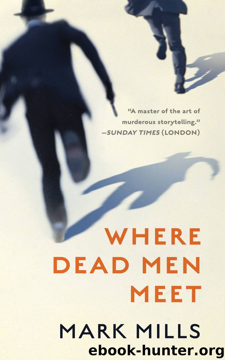 Where Dead Men Meet by Mark Mills