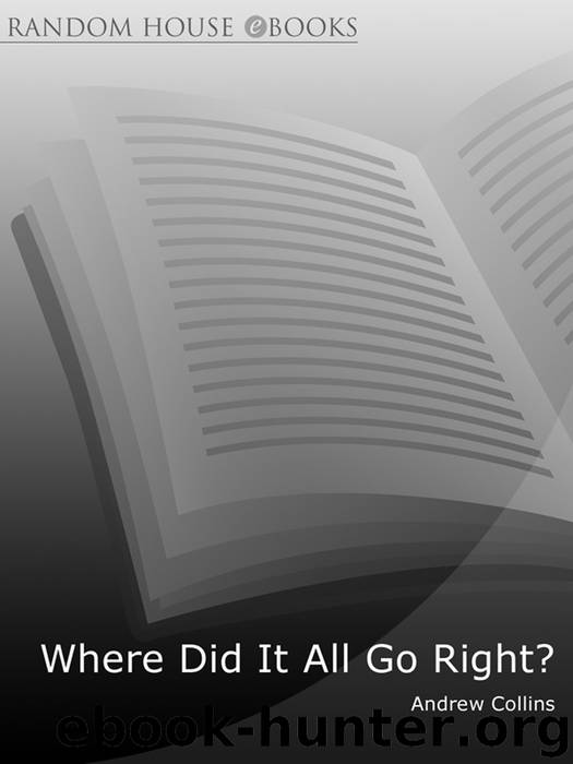 Where Did It All Go Right? by Andrew Collins