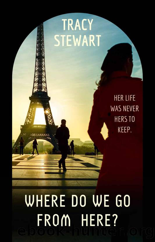 Where Do We Go From Here?: The Glass Key Trilogy: Book 1 by Tracy Stewart