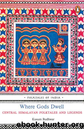 Where Gods Dwell: Folktales of India by Kusum Budhwar