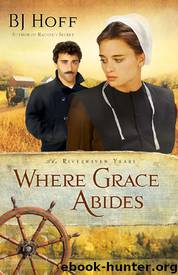Where Grace Abides by BJ Hoff