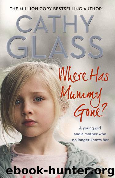 Where Has Mummy Gone? by Cathy Glass