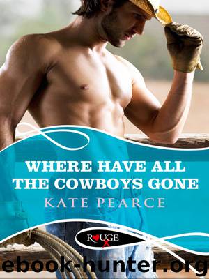 Where Have all the Cowboys Gone?: A Rouge Erotic Romance by Kate Pearce