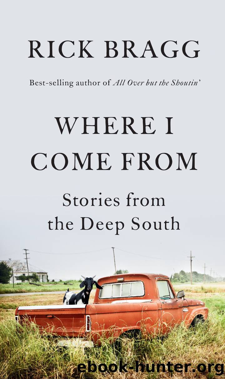Where I Come From by Rick Bragg