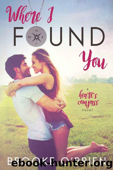 Where I Found You (Heart's Compass Book 1) by Brooke O'Brien