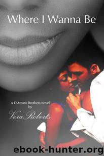 Where I Wanna Be by Vera Roberts