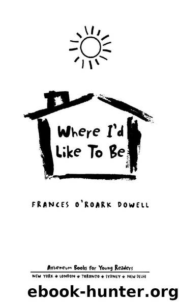 Where I’d Like To Be by Frances O’Roark Dowell