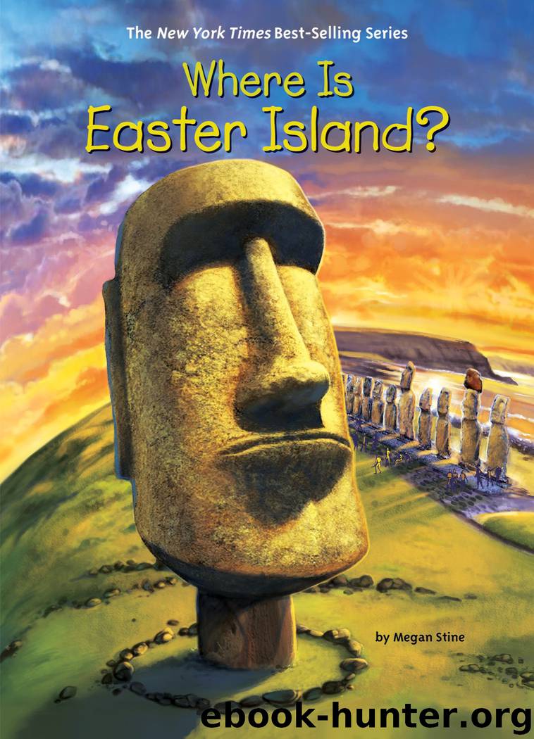 Where Is Easter Island? by Megan Stine & John Hinderliter