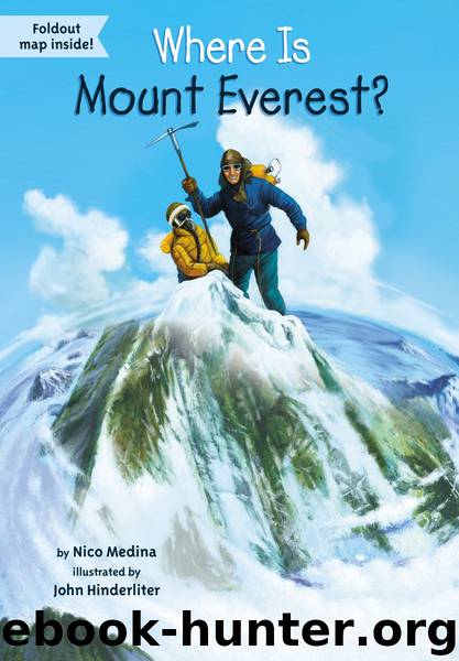 Where Is Mount Everest? by Nico Medina; Illustrated by John Hinderliter