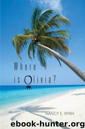 Where Is Olivia? by Nancy E. Ryan