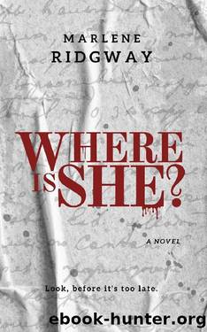 Where Is She?: Look, before it's too late. by Marlene Ridgway