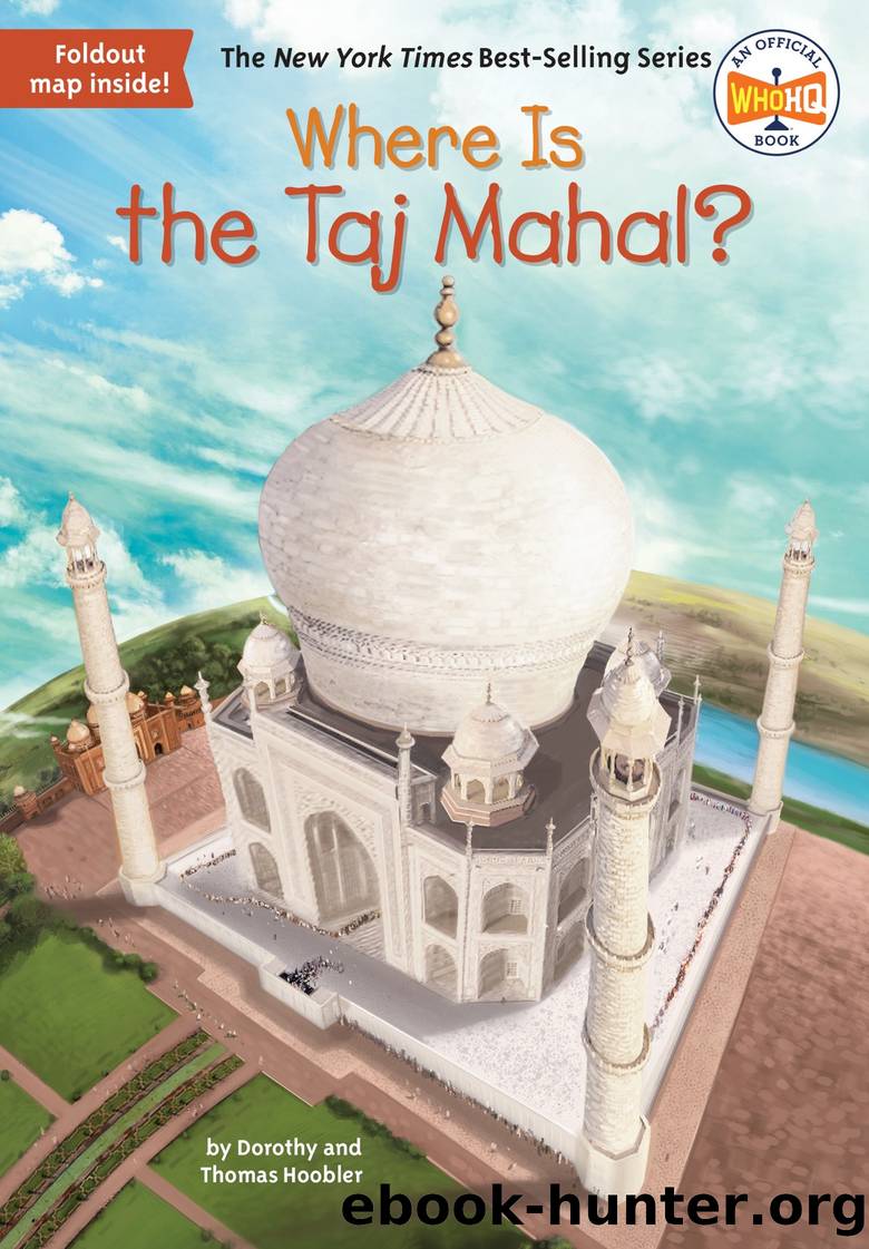 Where Is the Taj Mahal? by Dorothy Hoobler & Thomas Hoobler & Who HQ