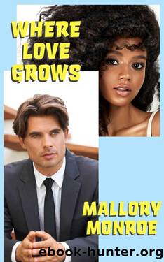 Where Love Grows by Mallory Monroe