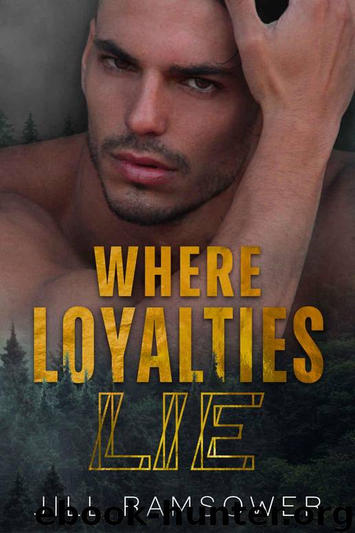 Where Loyalties Lie: A Standalone Romantic Suspense by Ramsower Jill & Ramsower Jill