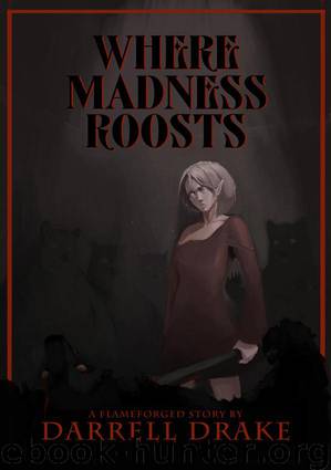Where Madness Roosts by Darrell Drake