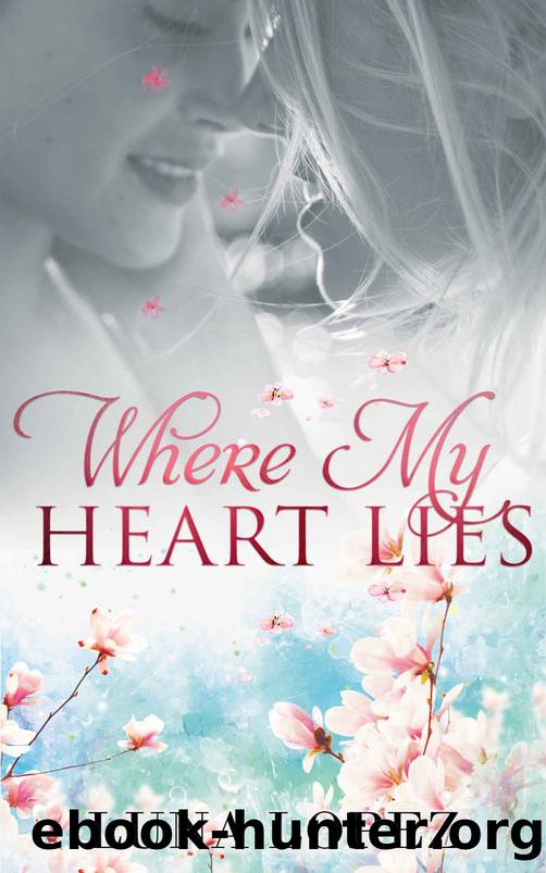 Where My Heart Lies by Luna Lopez
