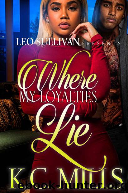 Where My Loyalties Lie by K.C. Mills