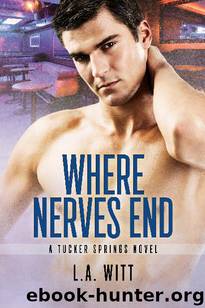 Where Nerves End by L.A. Witt