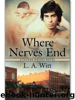 Where Nerves End by Witt L. A