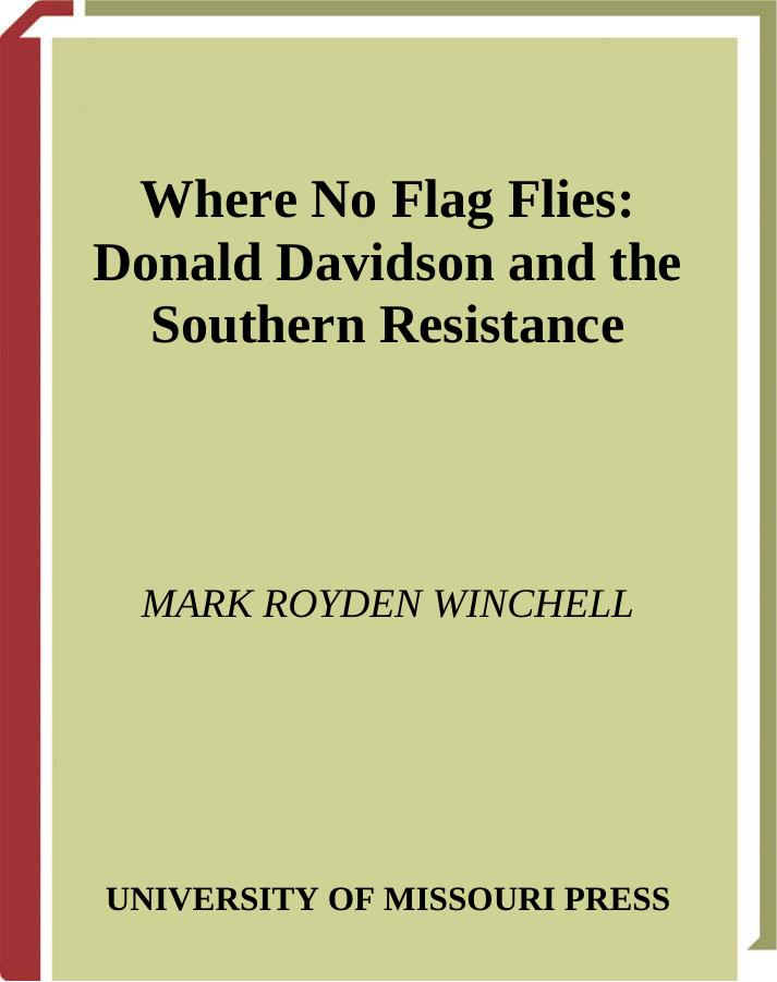 Where No Flag Flies: Donald Davidson and the Southern Resistance by Mark Royden Winchell