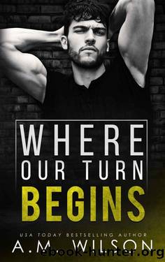 Where Our Turn Begins (Arrow Creek Book 4) by A. M. Wilson