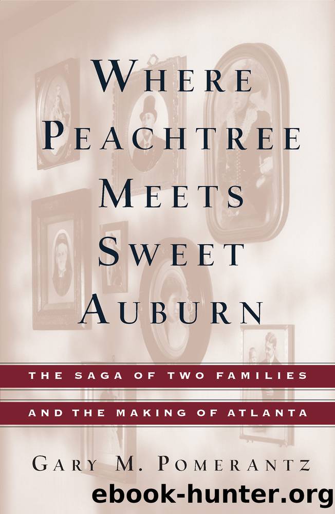 Where Peachtree Meets Sweet Auburn by Gary M. Pomerantz