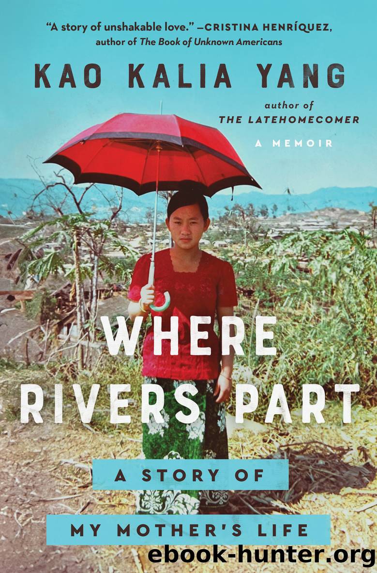 Where Rivers Part by Kao Kalia Yang;