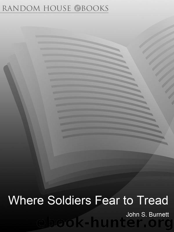 Where Soldiers Fear to Tread by John Burnett