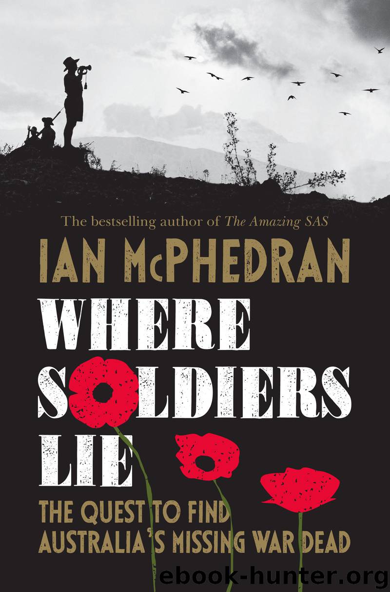 Where Soldiers Lie by Ian McPhedran