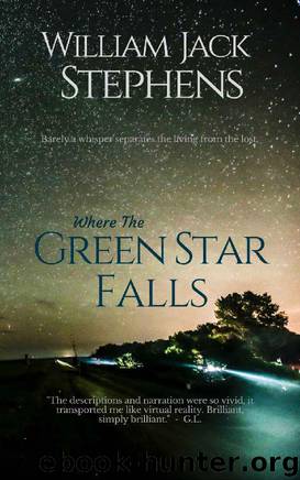 Where The Green Star Falls by William Jack Stephens