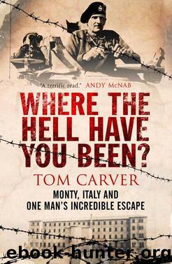 Where The Hell Have You Been? by Tom Carver