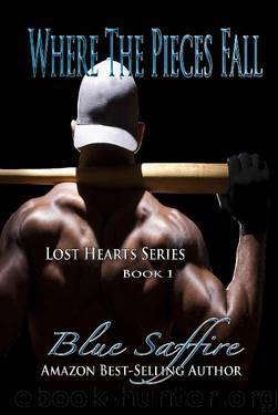 Where The Pieces Fall : Lost Hearts (Lost Hearts Series Book 1) by Blue Saffire