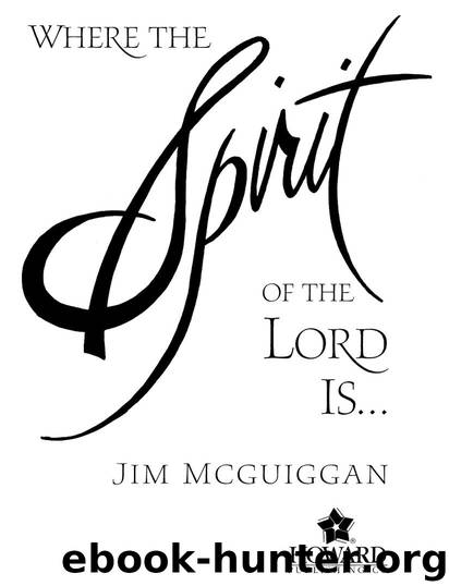 Where The Spirit of the Lord is… by Jim Mcguiggan