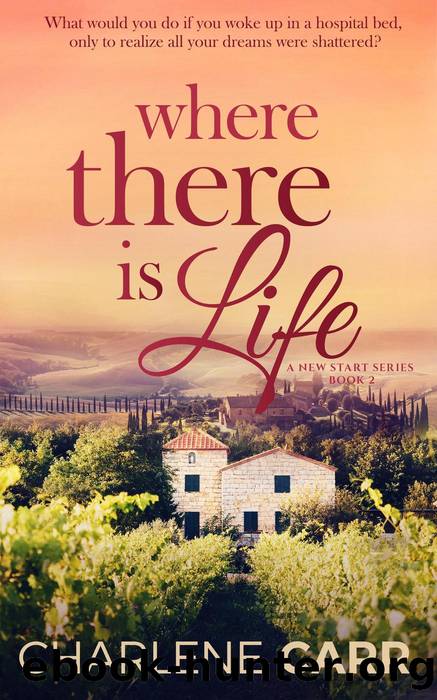 Where There Is Life by Charlene Carr